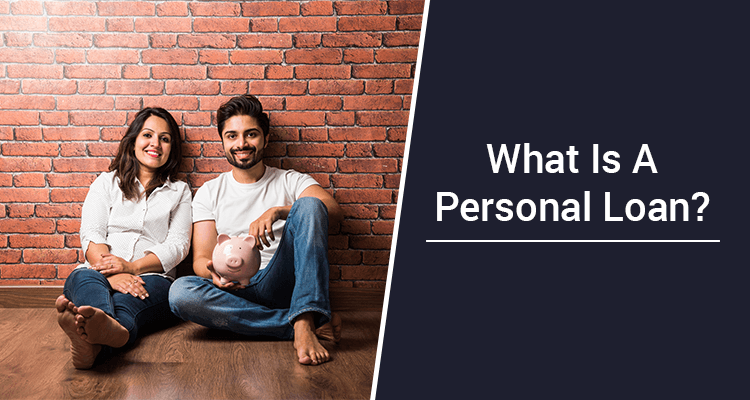 What Is A Personal Loan?