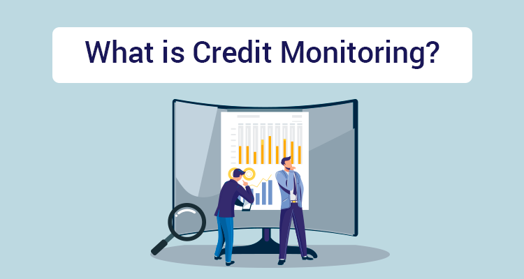 What Is Credit Monitoring?