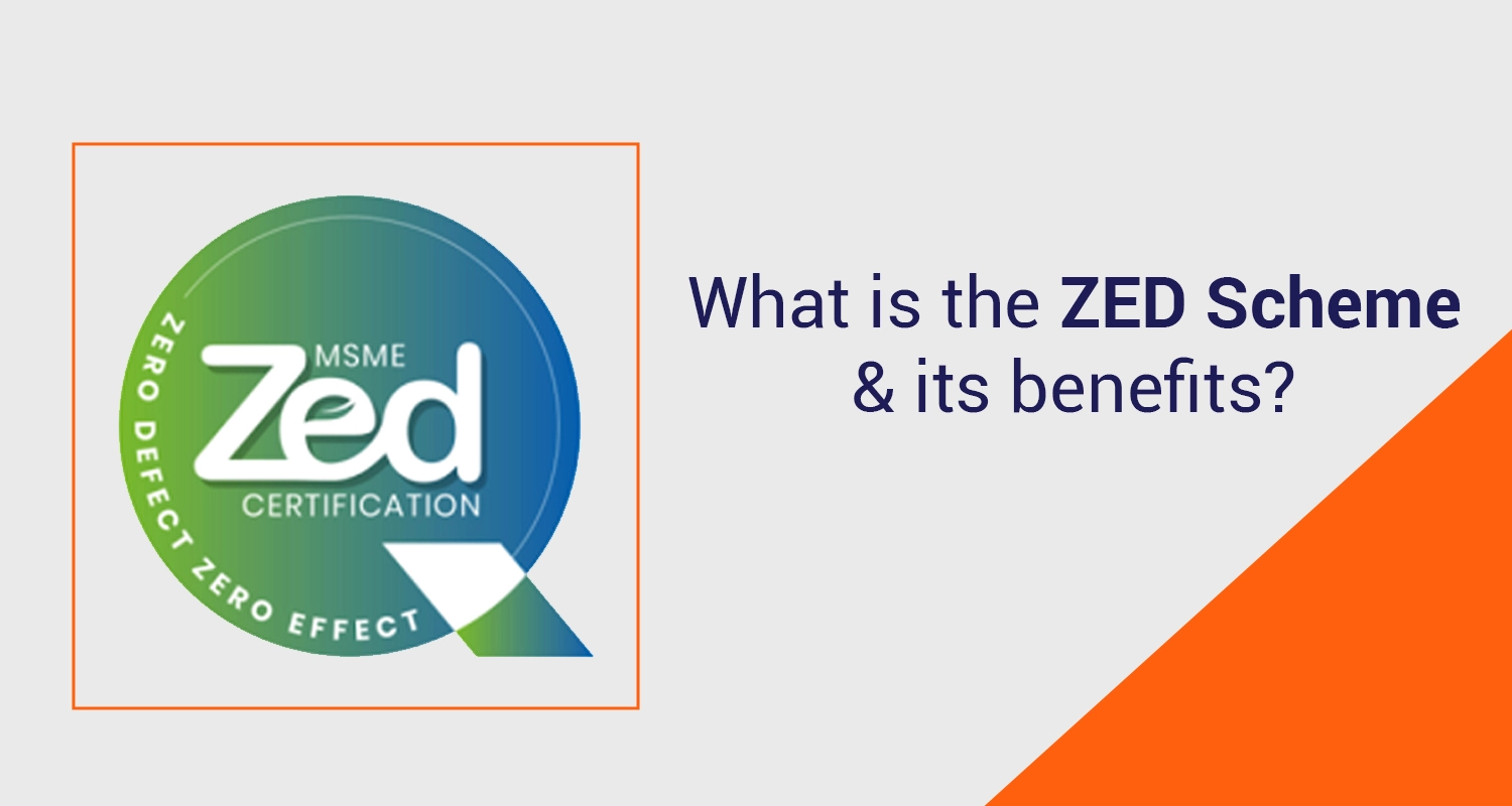 What is ZED Scheme & its Benefits