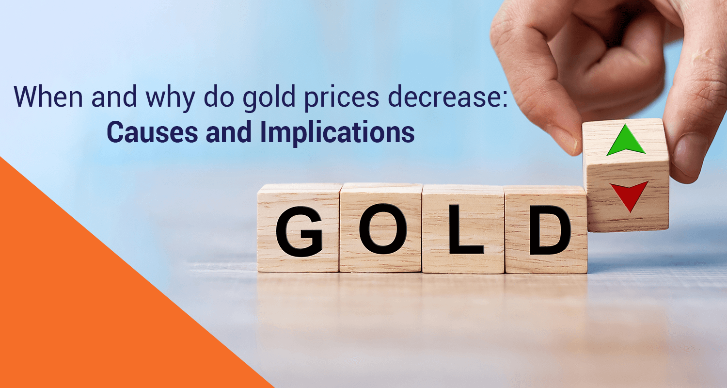 When and Why do Gold Rates Decrease
