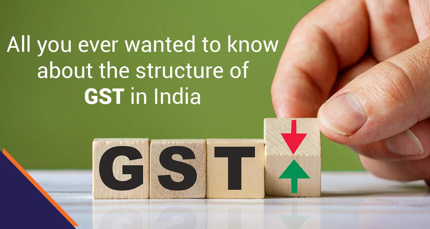 Structure of GST in India: Four-Tier GST Tax Structure Breakdown
